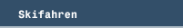 Skifahren